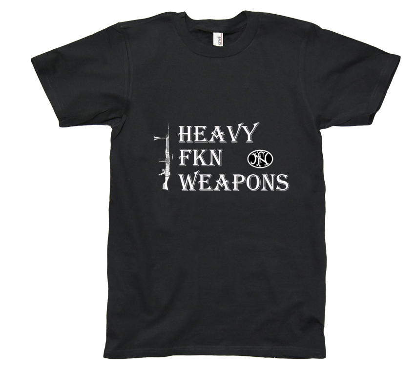 Heavy Fkn weapons